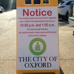 Oxford police department has put out signs to alert people to not park in those designated spots from 10:00 p.m. to 1:00 a.m.