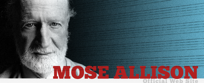 Mose Allison has passed away at the age of 89.