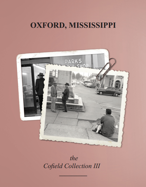 Allen Boyer Review – 'OXFORD, MISSISSIPPI: The Cofield Collection, Vol.  III,' by John Cofield 