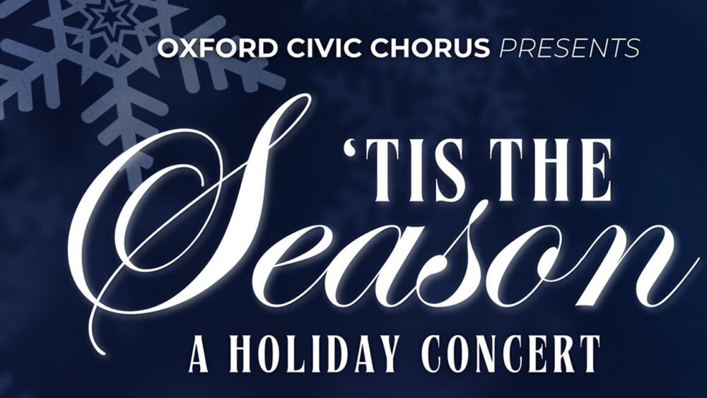 'Tis the Season Concert / Oxford Civic Center