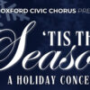 'Tis the Season Concert / Oxford Civic Center